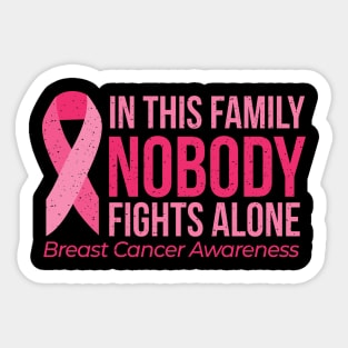 IN THIS FAMILYNOBODY FIGHTS ALONE Sticker